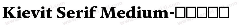 Kievit Serif Medium字体转换